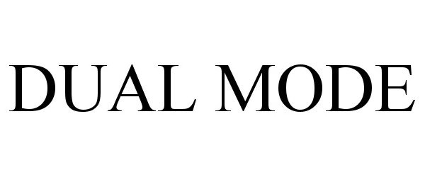 Trademark Logo DUAL MODE
