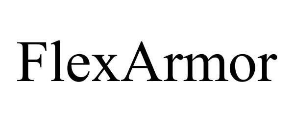 Trademark Logo FLEXARMOR