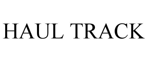 Trademark Logo HAUL TRACK