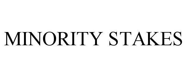 Trademark Logo MINORITY STAKES