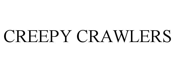 Trademark Logo CREEPY CRAWLERS