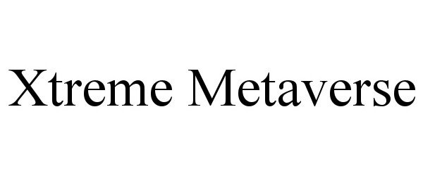 Trademark Logo XTREME METAVERSE