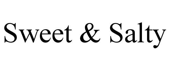 Trademark Logo SWEET &amp; SALTY