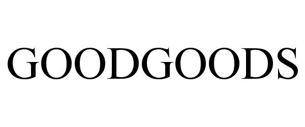 GOODGOODS - Goodgoods LLC Trademark Registration