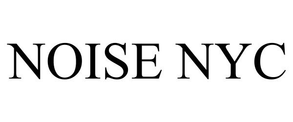 Trademark Logo NOISE NYC