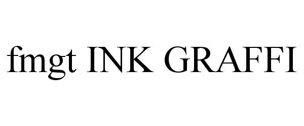 Trademark Logo FMGT INK GRAFFI