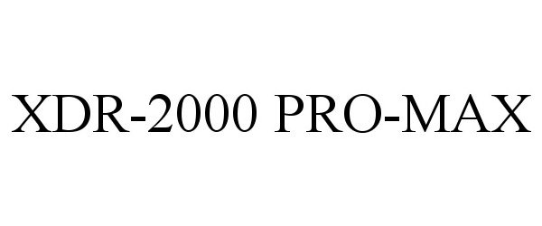 Trademark Logo XDR-2000 PRO-MAX