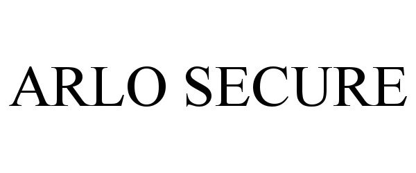 Trademark Logo ARLO SECURE