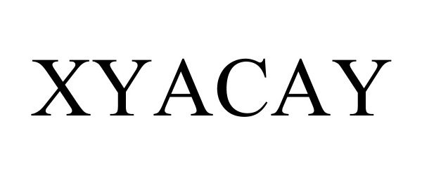 Trademark Logo XYACAY