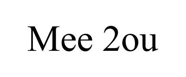 Trademark Logo MEE 2OU