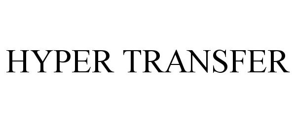 Trademark Logo HYPER TRANSFER