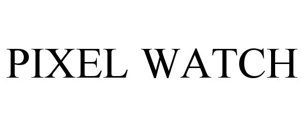 Trademark Logo PIXEL WATCH