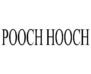 Trademark Logo POOCH HOOCH
