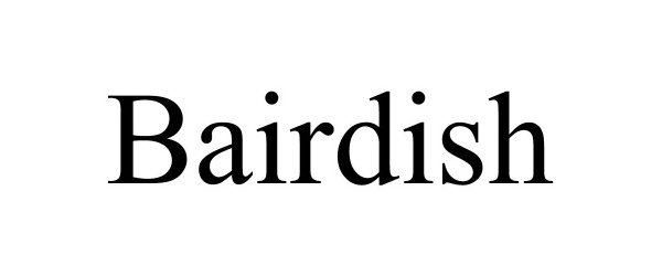 Trademark Logo BAIRDISH