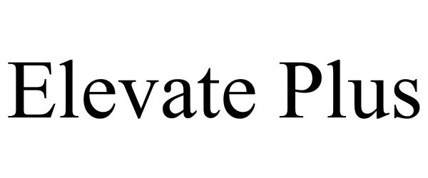 Trademark Logo ELEVATE PLUS