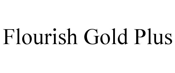 Trademark Logo FLOURISH GOLD PLUS