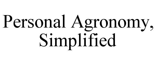  PERSONAL AGRONOMY, SIMPLIFIED