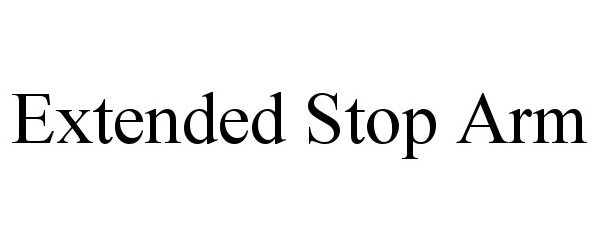 Trademark Logo EXTENDED STOP ARM