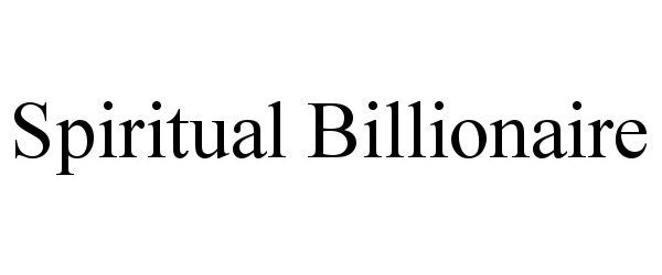  SPIRITUAL BILLIONAIRE