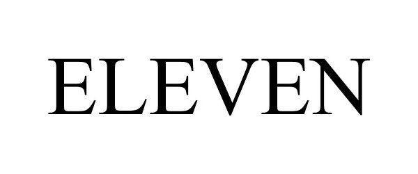 Trademark Logo ELEVEN