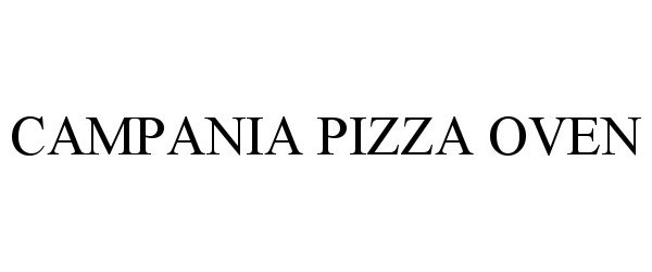 Trademark Logo CAMPANIA PIZZA OVEN