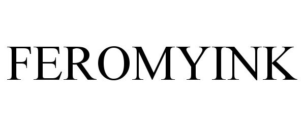 Trademark Logo FEROMYINK