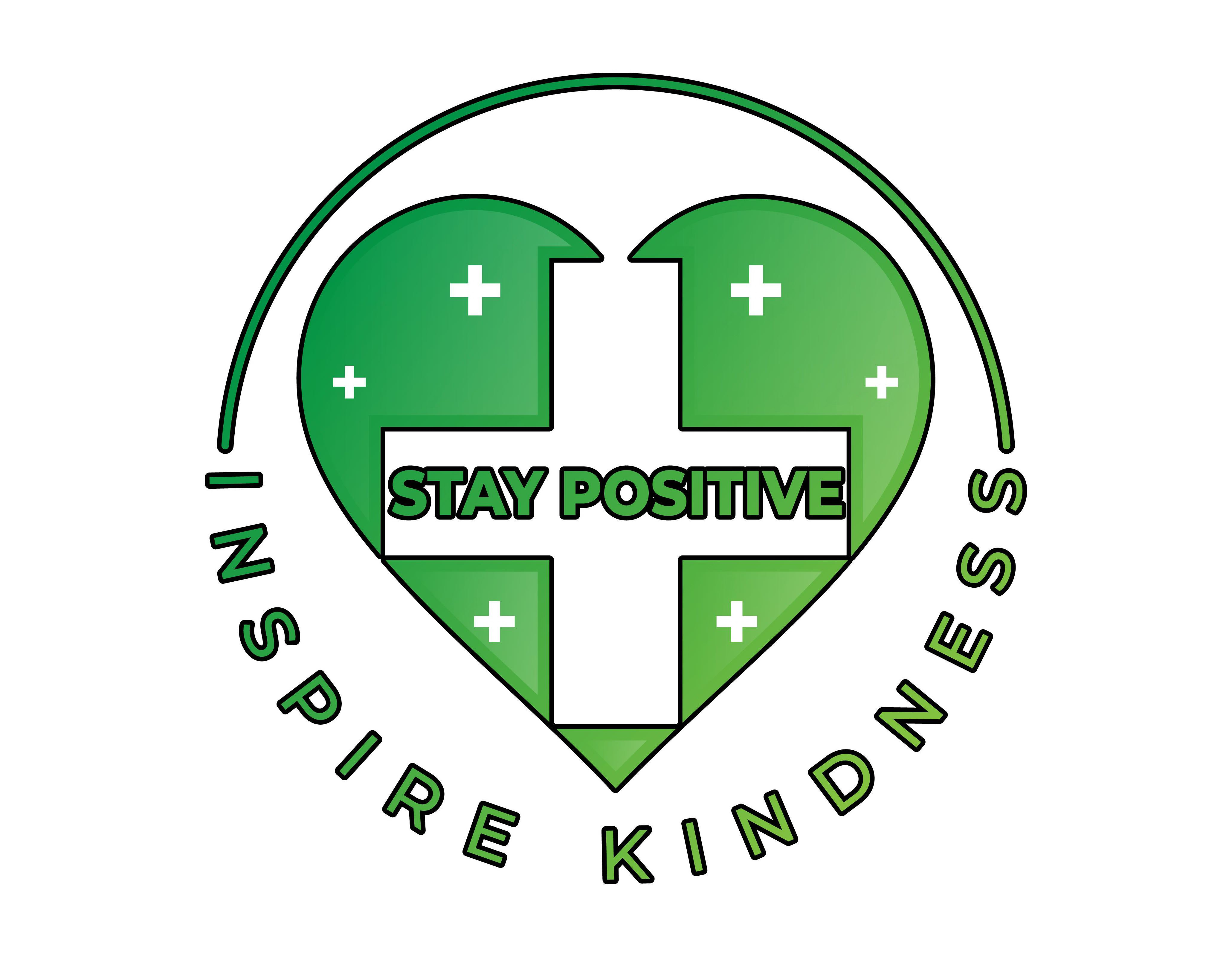  STAY POSITIVE INSPIRE KINDNESS +