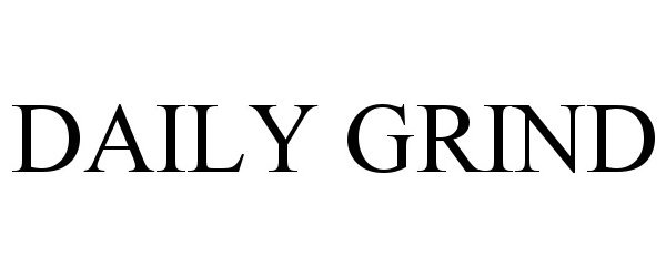 Trademark Logo DAILY GRIND