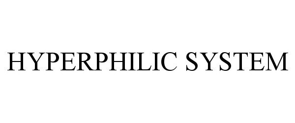  HYPERPHILIC SYSTEM