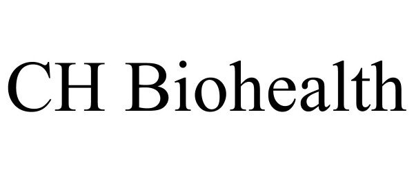 Trademark Logo CH BIOHEALTH