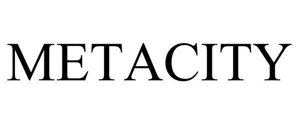 Trademark Logo METACITY