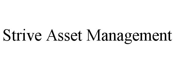 Trademark Logo STRIVE ASSET MANAGEMENT