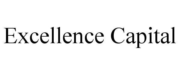 Trademark Logo EXCELLENCE CAPITAL