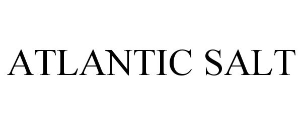 Trademark Logo ATLANTIC SALT