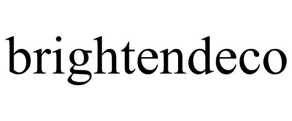  BRIGHTENDECO