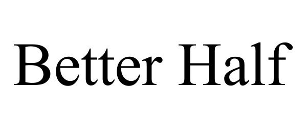 Trademark Logo BETTER HALF