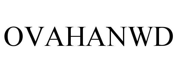 Trademark Logo OVAHANWD
