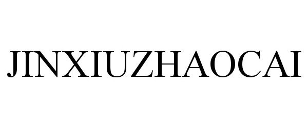 Trademark Logo JINXIUZHAOCAI