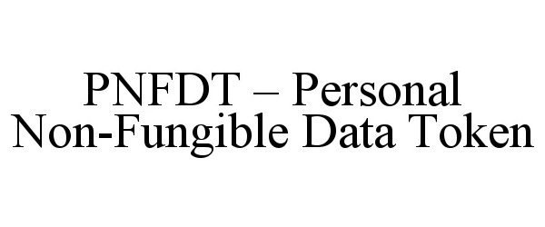  PNFDT - PERSONAL NON-FUNGIBLE DATA TOKEN