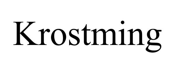 Trademark Logo KROSTMING