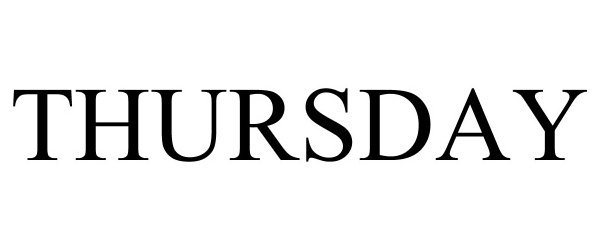 Trademark Logo THURSDAY