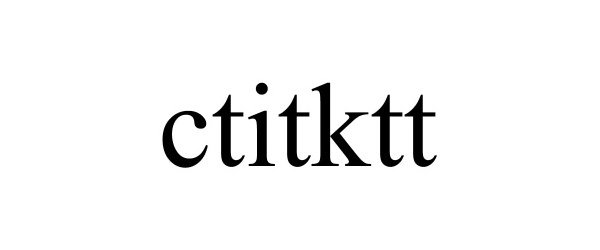 Trademark Logo CTITKTT