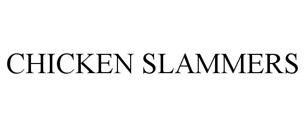 Trademark Logo CHICKEN SLAMMERS