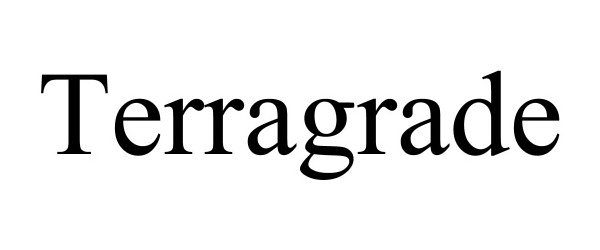 Trademark Logo TERRAGRADE