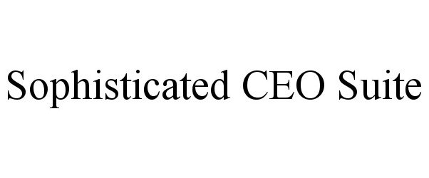 Trademark Logo SOPHISTICATED CEO SUITE