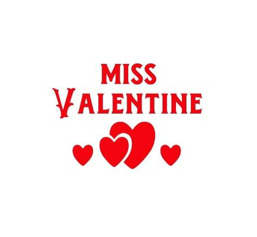  MISS VALENTINE