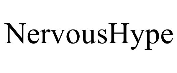 Trademark Logo NERVOUSHYPE