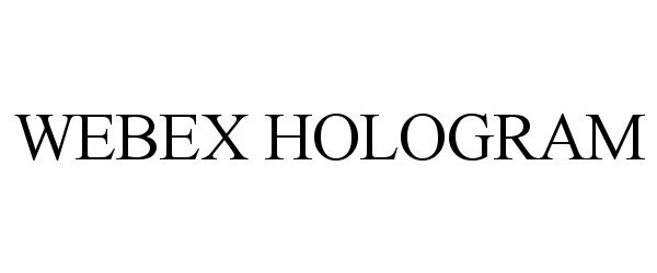  WEBEX HOLOGRAM