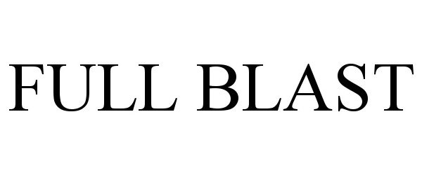 Trademark Logo FULL BLAST