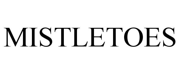 Trademark Logo MISTLETOES